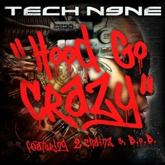 Tech N9ne - Hood Go Crazy (feat. 2 Chainz & B.o.B)(prod. Bartosz - producent) [125]