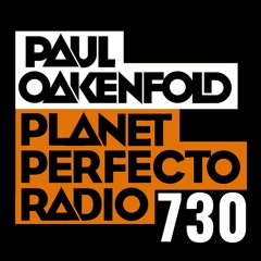 Planet Perfecto 730 ft. Paul Oakenfold