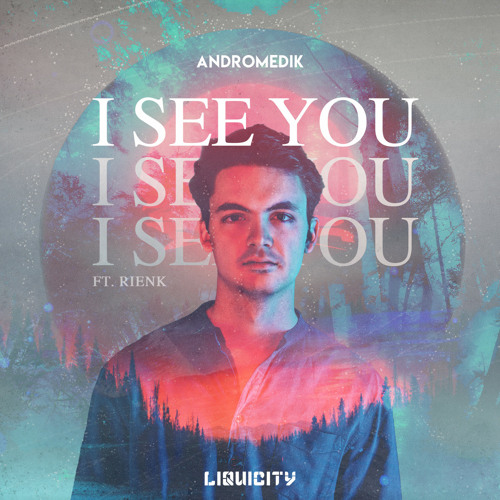 Stream Andromedik I See You feat. RIENK by Andromedik Listen online for free on SoundCloud