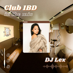DJ Lex - Club 1BD Live Set @ The 1BD Apartment - 008