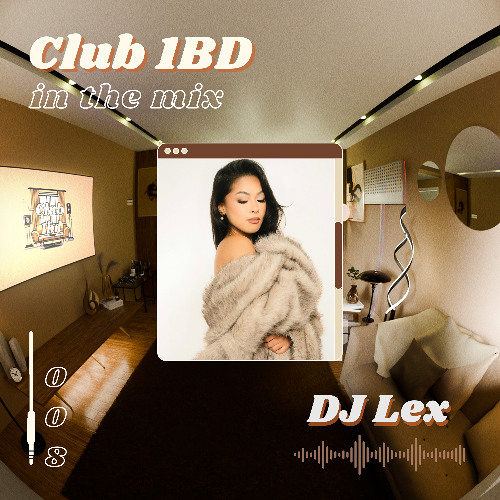 Stream DJ Lex - Club 1BD Live Set @ The 1BD Apartment - 008 by