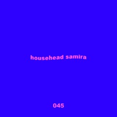 Untitled 909 Podcast 045: Househead Samira