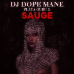 DJ DOPE MANE, Playa Guru G - SAUGE