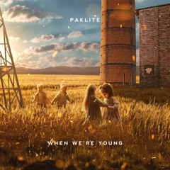 Paklite - When We're Young