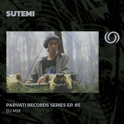 SUTEMI | Parvati Records Series Ep. 85 | 23/05/2024