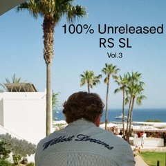 100% Unreleased RS SL Vol.3