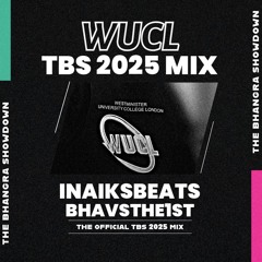 The Official 'WUCL' TBS 2025 Mix [InaiksBeats x BhavsThe1st]