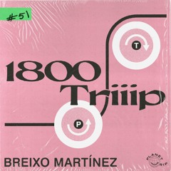 1800 triiip - Breixo Martínez - Mix 051