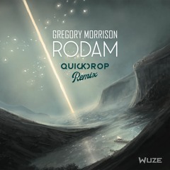 Gregory Morrison - Rodam (Quickdrop Remix)