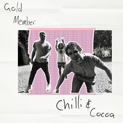 Gold Member - Chilli & Cocoa