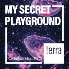 Counterterraism Guest Mix 120: My Secret Playground