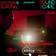 Soundscape #149 Guest: Future Jazz Ensemble