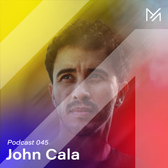 John Cala || Podcast Series 045