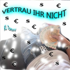 Vertrau Ihr Nicht (prod.realshiat)