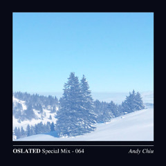 Oslated Special Mix 064 - Andy Chiu
