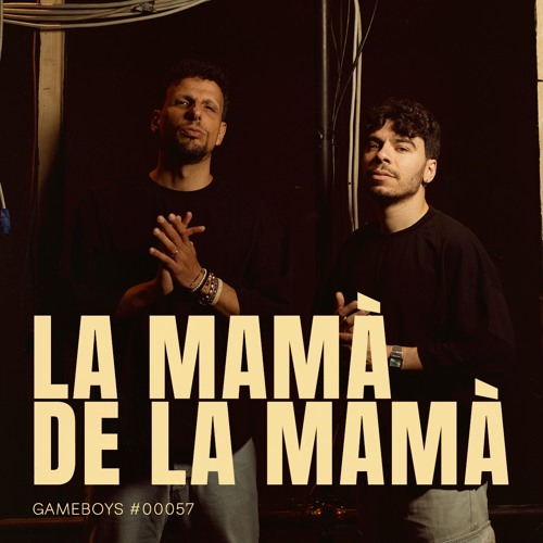 Stream La Mamà de La Mamà by GAMEBOYS | Listen online for free on