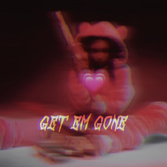 get em gone (xhaji)