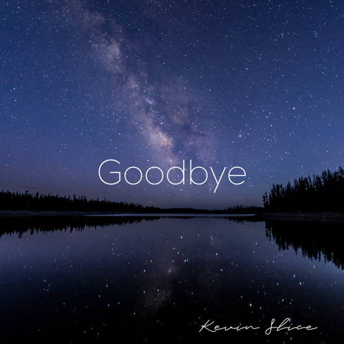 Goodbye