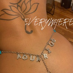 Everywhere (prod Smooth Gzz)