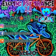 EXOTIC PSY TRANCE 2.0 DJalejocastaño