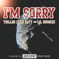 I'M SORRY(with. Kidd Ray and Lil Bounce).mp3