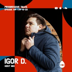 169 Host Mix I  Progressive Tales with Igor D.