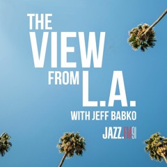The View From L.A. with Jeff Babko