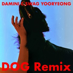 DOG REMIX (feat. 다민이, 유령)