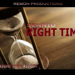 RIGHT TIME- SENNID( REMOH PRODUCTIONS)