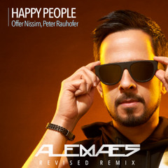 Offer Nissim, Peter Rauhofer - Happy People (Ale Maes Revised Remix)