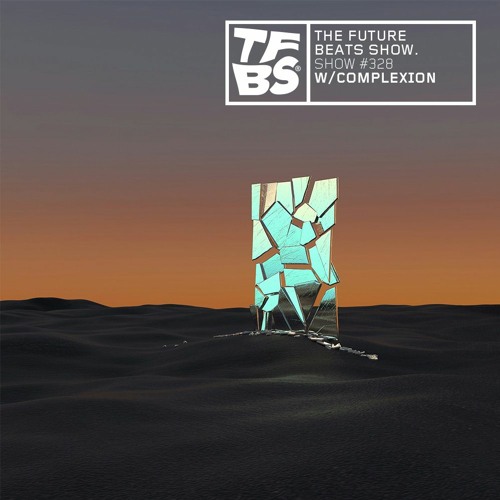 The Future Beats Show Episode 328