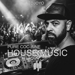 PURE COC-AINE HOUSE MUSIC #01 // DJOYO