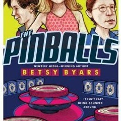 Read [eBook] The Pinballs (Apple Paperbacks) by Betsy Byars