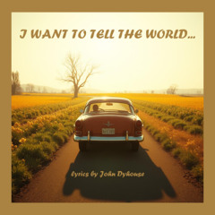 I Want To Tell The World