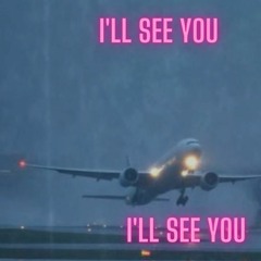I'll See You