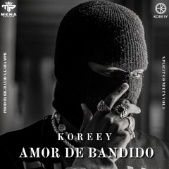 KOREEY - AMOR BANDIDO