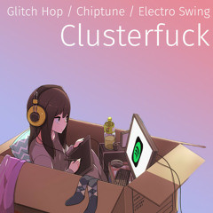 Glitch Hop/Chiptune/Electro Swing clusterfuck