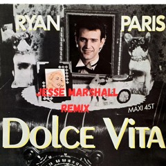 ryan paris dolce vita jesse marshall remix.mp3