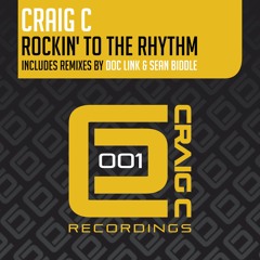 3. Craig C Rockin' To The Rhythm Doc Link & Sean Biddle Dub Mix CCR001