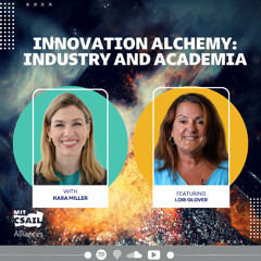 Innovation Alchemy: Industry and Academia with Lori Glover