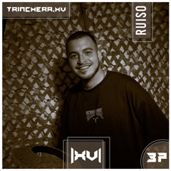 Trinchera XV // Podcast Series [037] : RUISO