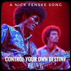 Control Your Own Destiny
