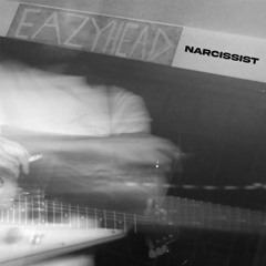 Eazyhead - Narcissist