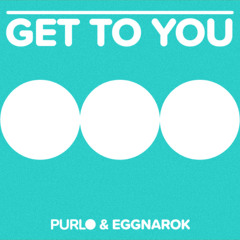 Purlo, Eggnarok - Get To You