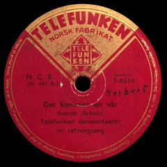 Telefunken T 8314: Herberth med Telefunken danseorkester - Det kommer en vår