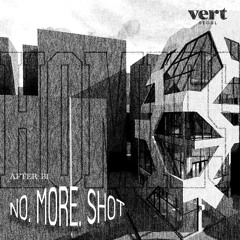 VERT SEOUL AFTER B1 l NO. MORE. SHOT
