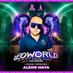LEOWORLD 5th Aniversary Leon Likes To Party - Alexis Maya (Special Podcast)
