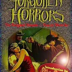 Pdf⚡️(read✔️online) Forgotten Horrors: The Original Volume -- Except More So