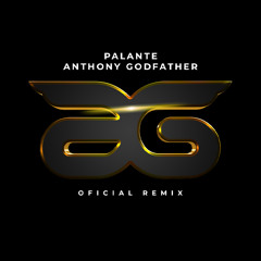 Anthony Godfather - Palante (Ft El Chuape Oficial Remix)