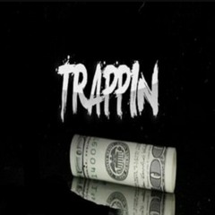 Trappin' Is A Habit